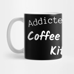 Addicted to coffee and kitty Mug